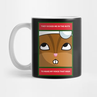 They Kicked Me in the Nuts... Grumpy Xmas Chipmunk Mug